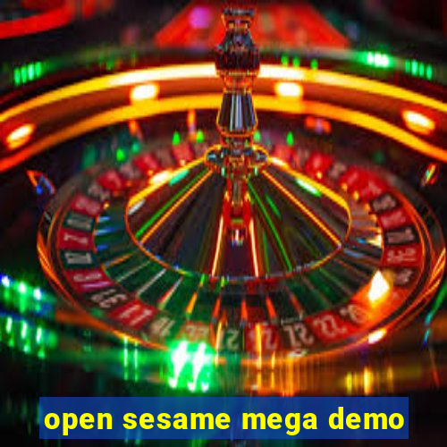 open sesame mega demo